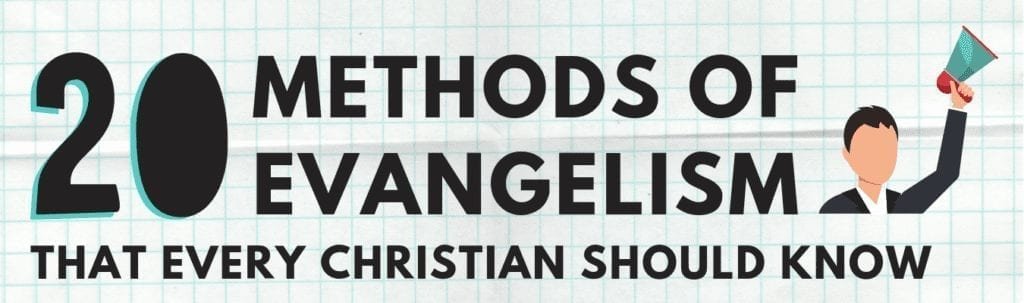 20 Methods Of Evangelism That Every Christian Should Know