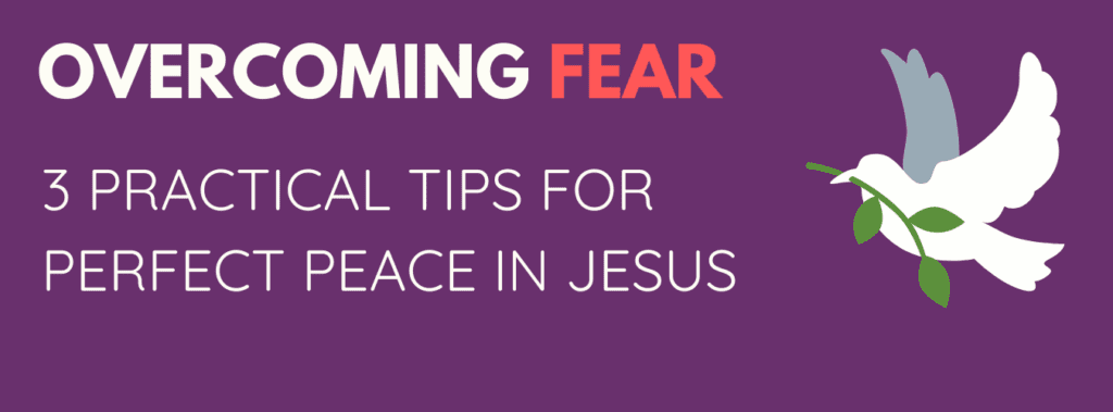 Overcoming the spirit of fear as a Christian