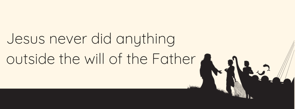 Jesus never did anything outside the will of the Father image