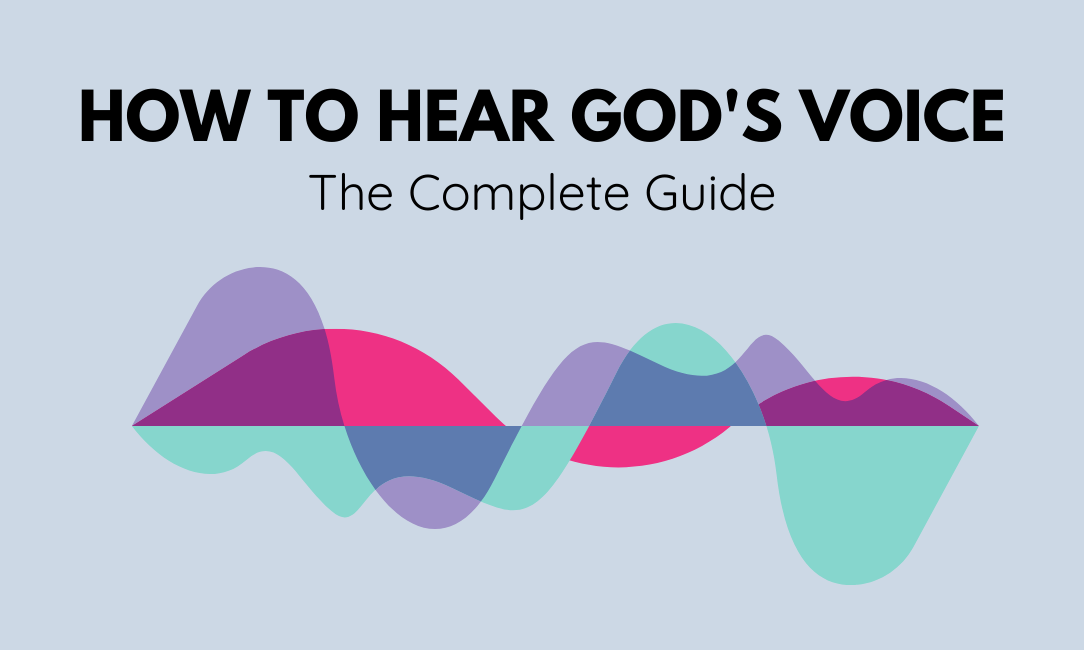 How To Hear Gods Voice The Complete Guide