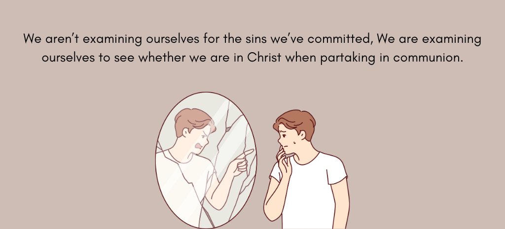 reasons why we take communion and what we examine ourselves for