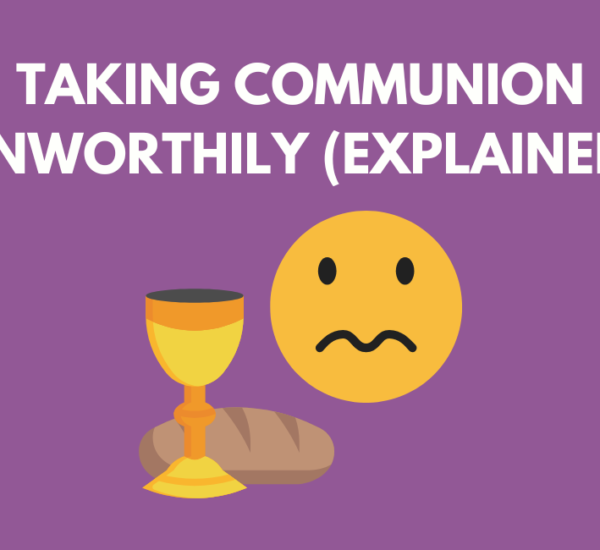taking communion in an unworthy manner meaning explained